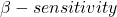 \beta-sensitivity