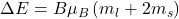 \Delta E=B\mu_B\left(m_l+2m_s\right)