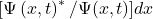 [\mathrm{\Psi}\left(x,t\right)^\ast/\mathrm{\Psi}(x,t)] dx