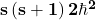 \mathbf{s}\left(\mathbf{s}+\mathbf{1}\right)\mathbf{2}\hbar^\mathbf{2}