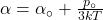 \alpha=\alpha_\circ+\frac{p_\circ}{3kT}