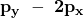 \mathbf{p_y\ -\ 2p_x}