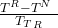 \frac{T^R-T^N\ }{{T_T}_R}