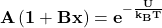 \mathbf{A\left(1+Bx\right)=e^{-\frac{U}{k_BT}}}