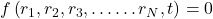 f\left(r_1,r_2,r_3,\ldots\ldots r_N,t\right)=0