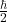 \frac{\hbar}{2}