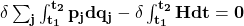 \mathbf{\delta\sum_{j}{\int_{t_1}^{t_2}{p_jdq_j-\delta}\int_{t_1}^{t_2}Hdt=0}}