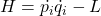 H=\dot{p_i}\dot{q_i}-L