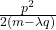 \frac{p^2}{2(m-\lambda q)}