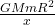 \frac{GMmR^2}{x}