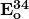 \mathbf{E_o^{34}}