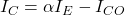 I_C=\alpha I_E-I_{CO}