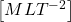 \left[MLT^{-2}\right]