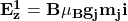 \mathbf{E_z^1=B\mu_Bg_jm_j i}