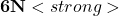 \mathbf{6N}<strong>