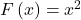 F\left(x\right)=x^2