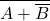 \overline{A+\overline{B}}