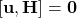 \left[\mathbf{u},\mathbf{H}\right]=\mathbf{0}