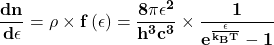 \[\mathbf{\frac{dn}{d\epsilon}=\rho\times f\left(\epsilon\right)=\frac{8\pi\epsilon^2}{h^3c^3}\times\frac{1}{e^\frac{\epsilon}{k_BT}-1}}\]