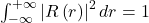 \int_{-\infty}^{+\infty}{\left|R\left(r\right)\right|^2dr=1}