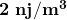 \mathbf{2}\ \mathbf{nj}/\mathbf{m}^\mathbf{3}