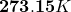 \mathbf{273}.\mathbf{15}\mathbit{K}