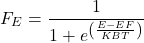 \[F_E=\frac{1}{1+e^{\left(\frac{E-EF}{KBT}\right)}}\]