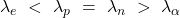 \lambda_e\ <\ \lambda_p\ =\ \lambda_n\ >\ \lambda_\alpha