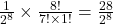 \frac{1}{2^{8}} \times \frac{8!}{7! \times 1!}=\frac{28}{2^{8}}