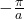 -\frac{\pi}{a}