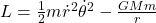 L=\frac{1}{2}m{\dot{r}}^2{\dot{\theta}}^2-\frac{GMm}{r}