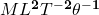 \mathbit{M}\mathbit{L}^\mathbf{2}\mathbit{T}^{-\mathbf{2}}\mathbit{\theta}^{-\mathbf{1}}