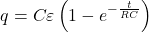 \[q=C\varepsilon\left(1-e^{-\frac{t}{RC}}\right)\]