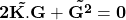 \mathbf{\vec{2K.G} + \vec{G^2} =0}