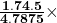 \mathbf{\frac{1.74.5}{4.7875}\times}