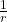 \frac{1}{r}