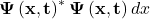 \mathbf{\Psi}\left(\mathbf{x},\mathbf{t}\right)^\ast\mathbf{\Psi}\left(\mathbf{x},\mathbf{t}\right)\mathbit{dx}