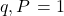 \left{q,P\right}=1