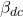 \beta_{dc}