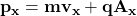 \mathbf{p_x=mv_x+qA_x}