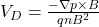 V_D=\frac{-\nabla p\times B}{qnB^2}