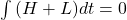 \int{(H+L)dt=0}