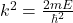 k^2=\frac{2mE}{\hbar^2}