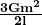 \frac{\mathbf{3G}\mathbf{m}^\mathbf{2}}{\mathbf{2l}}