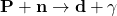 \mathbf{P + n \rightarrow d + \gamma\ }