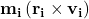 \mathbf{m_i\left(r_i\times v_i\right)}