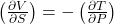 \left(\frac{\partial V}{\partial S}\right)=-\left(\frac{\partial T}{\partial P}\right)