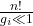 \frac{n!}{g_{i} \ll 1}