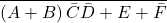 \overline{\left(A+B\right)\bar{C}\bar{D}+E+\bar{F}}