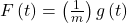 F\left(t\right)=\left(\frac{1}{m}\right)g\left(t\right)